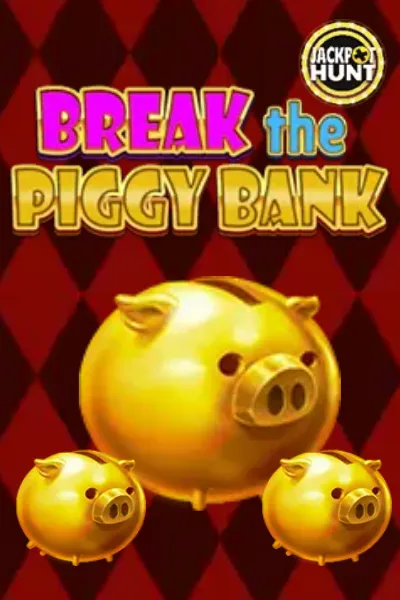 Break the Piggy Bank